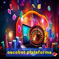 cacobet plataforma